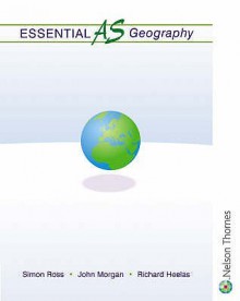 Essential As Geography - Simon Ross, John Morgan, Richard Heelas