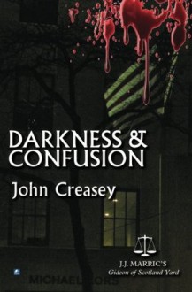 Darkness And Confusion - John Creasey