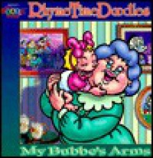 Rhymetime Stories: My Bubbes Arms (Rhymetime Doodles) - Reudor