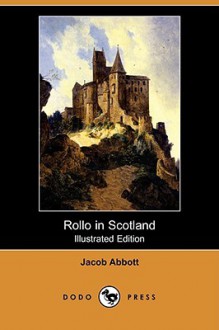 Rollo in Scotland - Jacob Abbott