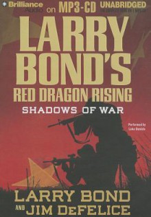 Shadows of War - Luke Daniels, Jim DeFelice, Larry Bond