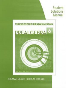 Student Solutions Manual for Aufmann/Lockwood's Prealgebra: An Applied Approach - Richard N. Aufmann, Joanne S. Lockwood