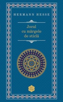 Jocul cu mărgele de sticlă - Hermann Hesse, Ion Roman