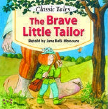 The Brave Little Tailor (A Classic Tale) - Jane Belk Moncure