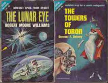 The Towers of Toron/The Lunar Eye - Samuel R. Delany, Robert Moore Williams