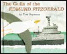 The Gulls of the Edmund Fitzgerald - Tres Seymour