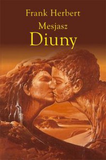 Mesjasz Diuny (Kroniki Diuny, #2) - Frank Herbert, Marek Marszał, Wojciech Siudmak