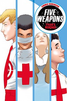 Five Weapons Volume 2: Tyler's Revenge TP - Jimmie Robinson