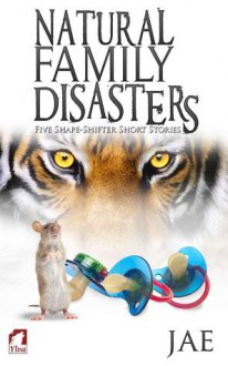 Natural Family Disasters - Jae