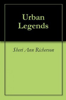 Urban Legends - Sheri Ann Richerson