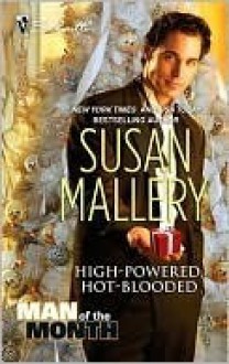 High-Powered, Hot-Blooded (Silhouette Desire) ( Man of The Month Series) - Susan Mallery