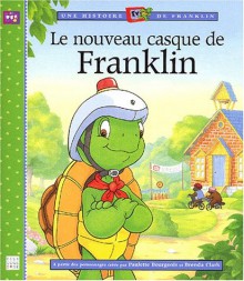 Le Nouveau Casque De Franklin - Paulette Bourgeois, Brenda Clark