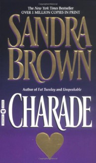 Charade - Sandra Brown