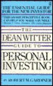 The Dean Witter Guide to Personal Investing - Robert Gardiner