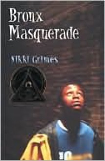 Bronx Masquerade - Nikki Grimes