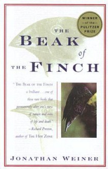 The Beak of the Finch: A Story of Evolution in Our Time - Jonathan Weiner