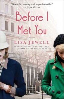 Before I Met You: A Novel - Lisa Jewell