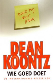 Wie goed doet - Jan Mellema, Dean Koontz