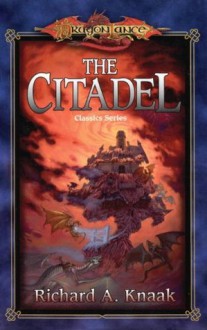 The Citadel (Classics Series) - Richard A. Knaak