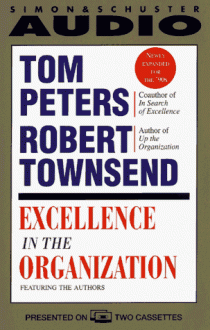 Excellence in the Organization - Tom Peters, Robert Townsend