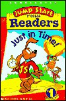 Just In Time! (Jump Start: Early Reader: 1st Grade) - Judith Bauer Stamper, Duendes del Sur