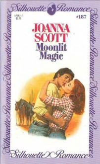 Moonlit Magic (Silhouette Romance, #187) - Joanna Scott