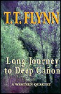 Long Journey to Deep Canon - T.T. Flynn