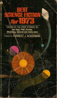 Best Science Fiction for 1973 - Forrest J. Ackerman