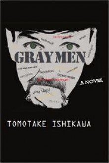 Gray Men - Tomotake Ishikawa, Jonathan Lloyd-Davies