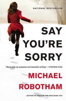 Say You're Sorry - Michael Robotham