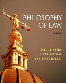 Philosophy of Law - Joel Feinberg, Jules Coleman, Christopher Kutz