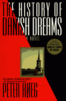 The History of Danish Dreams - Peter Høeg