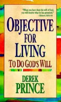 Objective for Living - Derek Prince