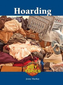 Hoarding (Hot Topics) - Jenny Mackay