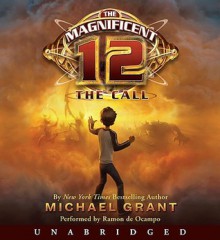 The Call: Magnificent Twelve Series, Book 1 (MP3 Book) - Michael Grant, Ramon De Ocampo