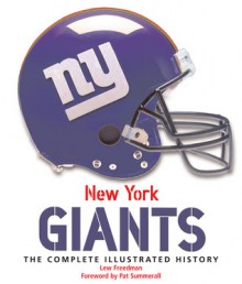 New York Giants: The Complete Illustrated History - Lew Freedman, Pat Summerall