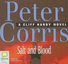 Salt And Blood (Cliff Hardy, #25) - Peter Corris, Peter Hosking