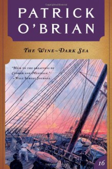 The Wine-Dark Sea (Aubrey/Maturin, #16) - Patrick O'Brian