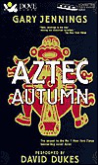 Aztec Autumn (4 Cassettes), Vol. 4 - Gary Jennings