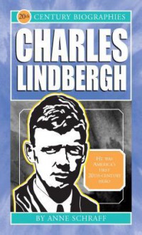 Charles Lindbergh - Anne Schraff