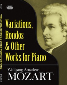 Variations, Rondos and Other Works for Piano - Wolfgang Amadeus Mozart