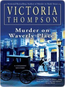 Murder on Waverly Place (Gaslight Mystery, #11) - Victoria Thompson