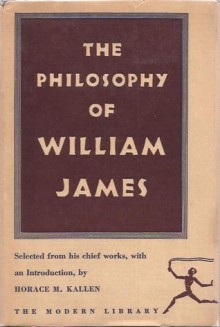 The Philosophy of William James - William James, Horace M. Kallen