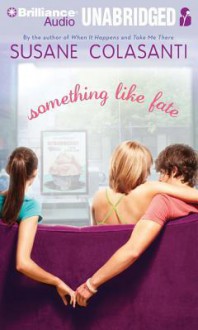 Something Like Fate - Susane Colasanti, Jeannie Stith