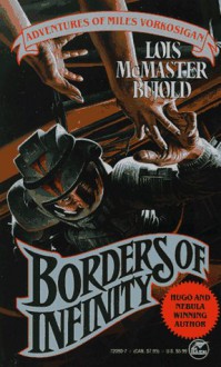 Borders of Infinity (Vorkosigan Saga, #8) - Lois McMaster Bujold