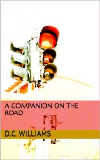 A Companion On The Road - D.C. Williams