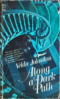 Along a Dark Path - Velda Johnston