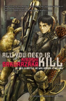 All You Need Is Kill - Hiroshi Sakurazaka