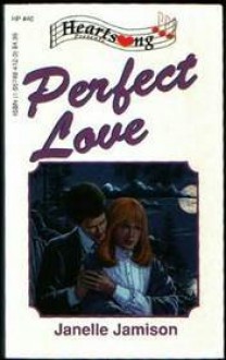 Perfect Love - Janelle Jamison