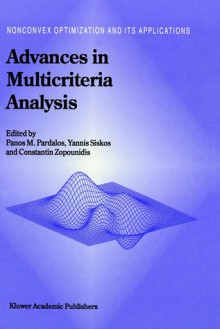 Advances in Multicriteria Analysis - Panos M. Pardalos